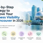Improve Your Business Visibility in Vancouver
