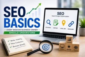 SEO Basics Every Mission Business Owner Should Understand